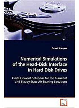 按需印刷不退不换Numerical Simulations of the Head-Disk Interface in Hard Disk Drives[9783639132144]