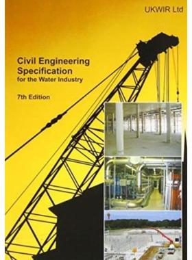预订Civil Engineering Specification for the Water Industry (CESWI):CESWI 7