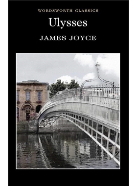 现货 Ulysses 尤利西斯 英文原版 Wordsworth经典文学 詹姆斯·乔伊斯 James Joyce 【上海外文书店】