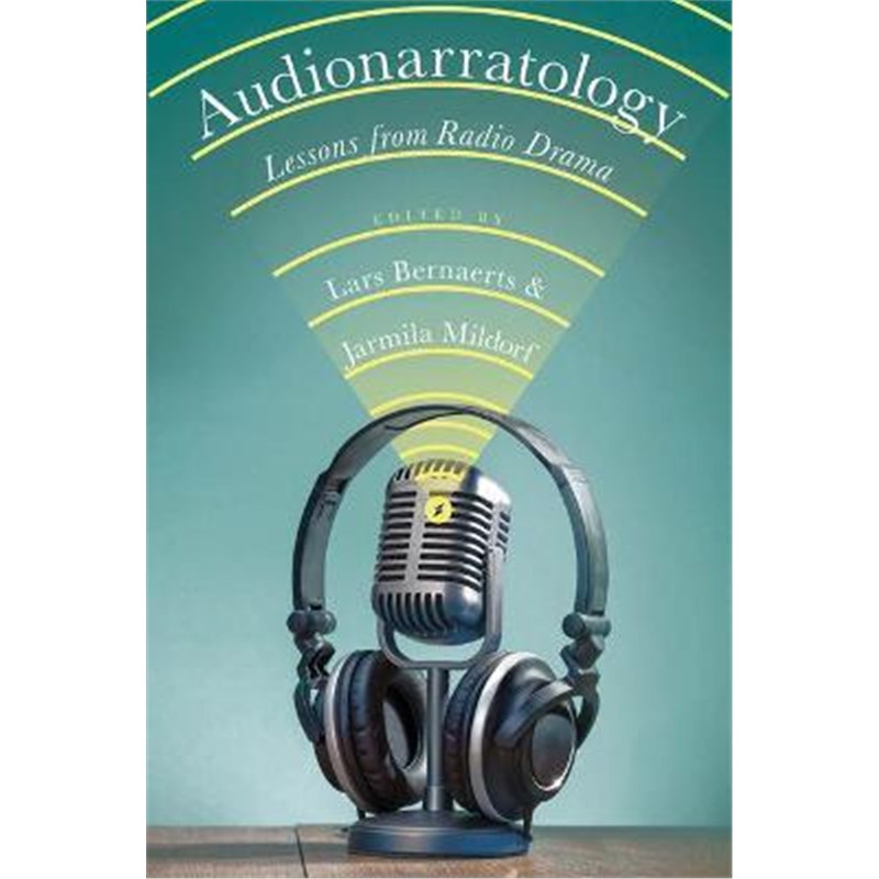 按需印刷Audionarratology:Lessons from Radio Drama[9780814214725]