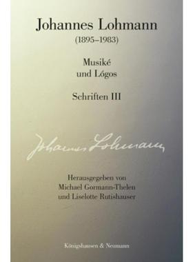 预订【德语】 Musiké und Lógos. Schriften III: