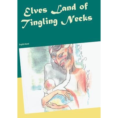 按需印刷不退不换Elves Land of Tingling Necks[9783746098531]