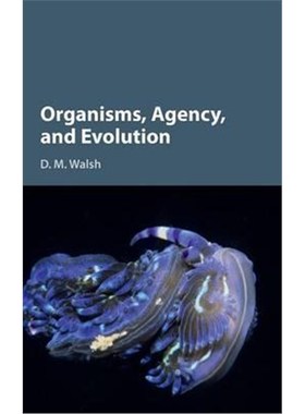 按需印刷Organisms, Agency, and Evolution[9781107122109]