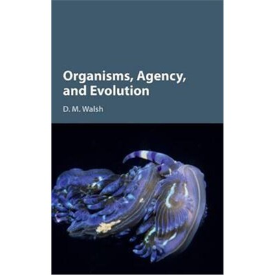 按需印刷Organisms, Agency, and Evolution[9781107122109]