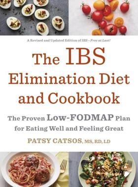 预订The IBS Elimination Diet and Cookbook:The Proven Low-FODMAP Plan for Eating Well and Feeling Great