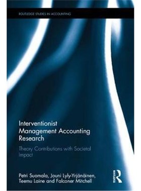 按需印刷Interventionist Management Accounting Research:Theory Contributions with Societal Impact[9781138231047]