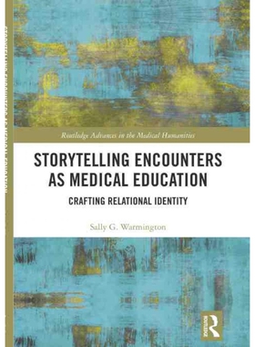 按需印刷不退不换TF Storytelling Encounters as Medical Education[9780367322069]