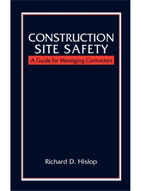 预订Construction Site Safety:A Guide for Managing Contractors[9781566703048]