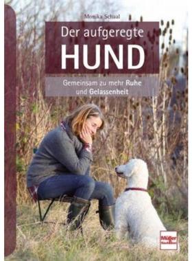 预订【德语】 Der aufgeregte Hund:Gemeinsam zu mehr Ruhe und Gelassenheit