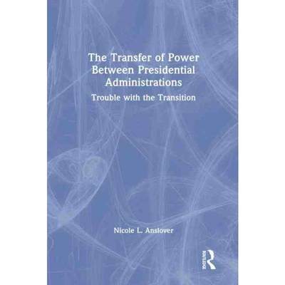 按需印刷TF The Transfer of Power Between Presidential Administrations[9780367684754]