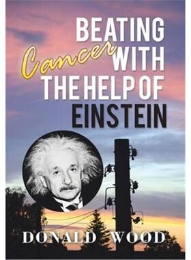 按需印刷不退不换Beating Cancer with the Help of Einstein[9781503501560]