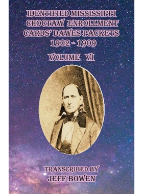 按需印刷Identified Mississippi Choctaw Enrollment Cards  Dawes Packets 1902 - 1909[9781649681669]