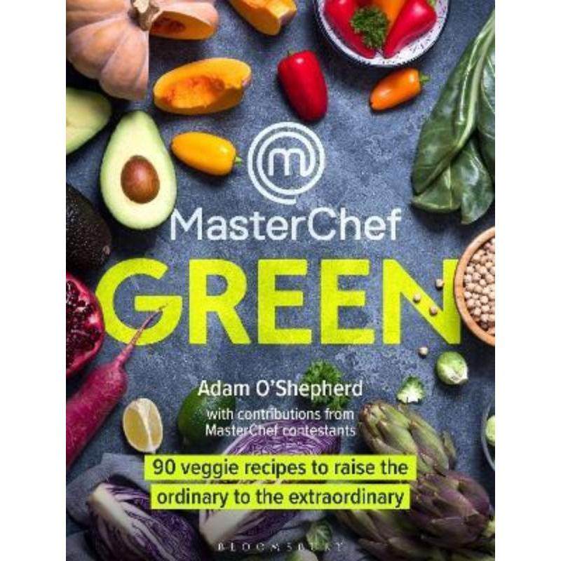 预订不退不换MasterChef Green:90 veggie recipes to raise the ordinary to the extraordinary
