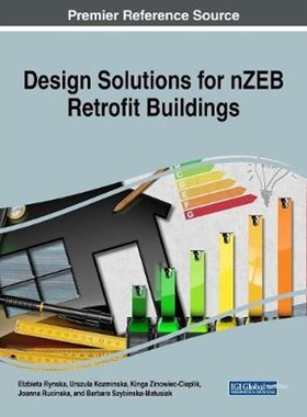 按需印刷不退不换Design Solutions for nZEB Retrofit Buildings[9781522541059]