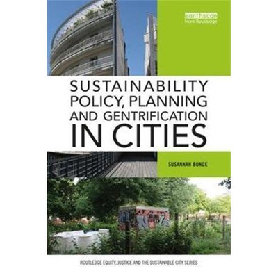 按需印刷Sustainability Policy, Planning and Gentrification in Cities[9781138905993]