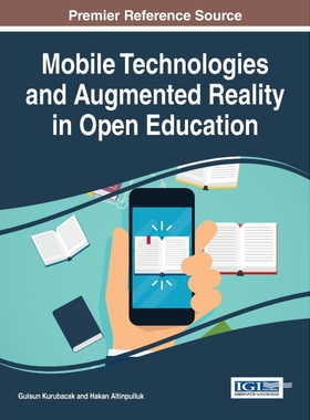 按需印刷不退不换Mobile Technologies and Augmented Reality in Open Education[9781522521105]