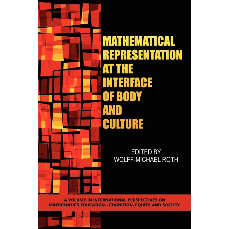 按需印刷不退不换Mathematical Representation at the Interface of Body and Culture (PB)[9781607521303]