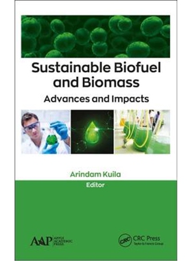 按需印刷不退不换图书Sustainable Biofuel and Biomass:Advances and Impacts[9781771888073]
