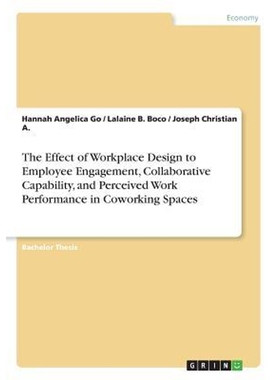 预订The Effect of Workplace Design to Employee Engagement, Collaborative Capability, and Perceived Work
