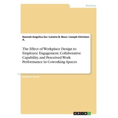 预订The Effect of Workplace Design to Employee Engagement, Collaborative Capability, and Perceived Work