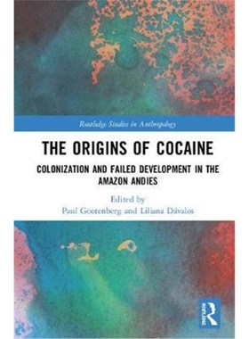 按需印刷The Origins of Cocaine:Colonization and Failed Development in the Amazon Andes[9781138592223]