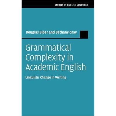 按需印刷Grammatical Complexity in Academic English:Linguistic Change in Writing[9781107009264]