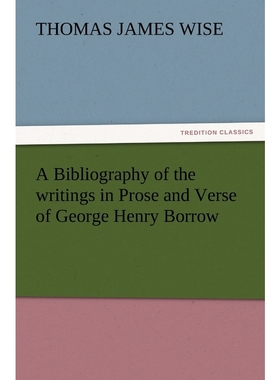 按需印刷A Bibliography of the Writings in Prose and Verse of George Henry Borrow[9783847222798]