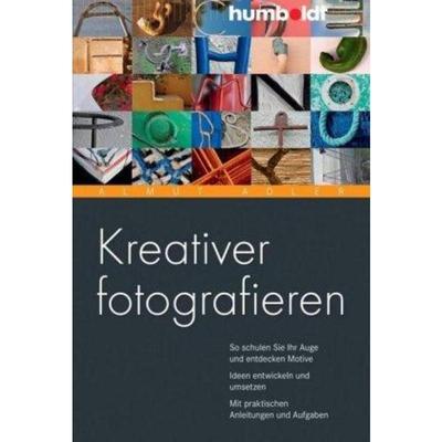 预订【德语】 Kreativer fotografieren:So schulen Sie Ihr Auge und entdecken Motive. Ideen entwick