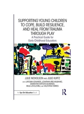 按需印刷TF Supporting Young Children to Cope, Build Resilience, and Heal from Trauma th[9781032334325]