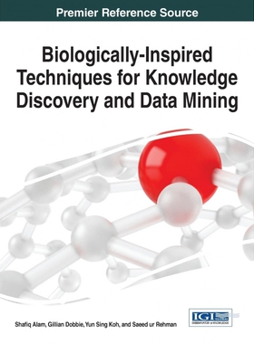 按需印刷不退不换Biologically-Inspired Techniques for Knowledge Discovery and Data Mining[9781466660786]