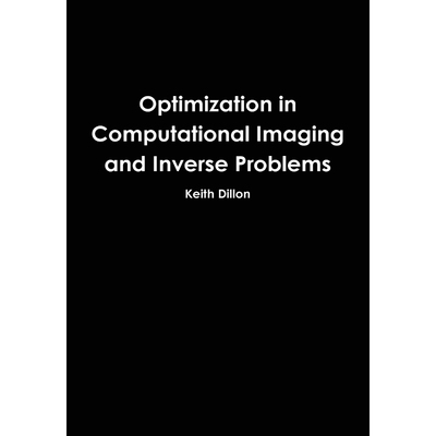 按需印刷Optimization in Computational Imaging and Inverse Problems[9781304969699]