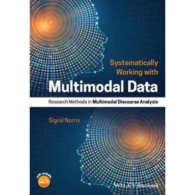 按需印刷Systematically Working with Multimodal Data:Research Methods in Multimodal Discourse Analysis[9781119168324]