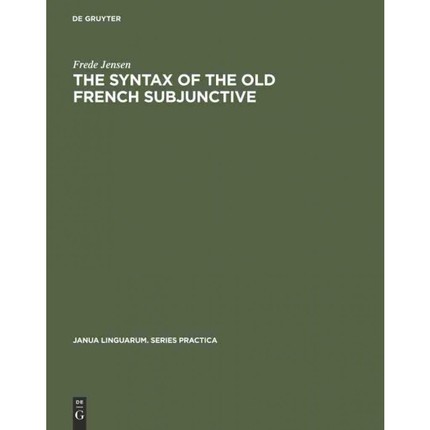 按需印刷DGYT The Syntax of the Old French Subjunctive[9789027926913]