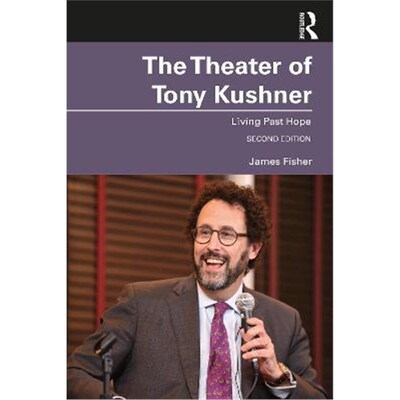 按需印刷不退不换The Theater of Tony Kushner:Living Past Hope[9780367026745]