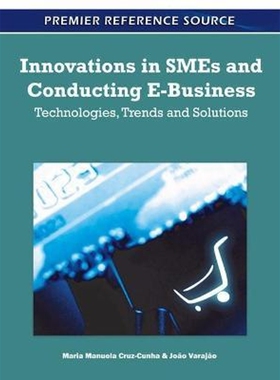 按需印刷不退不换Innovations in SMEs and Conducting E-Business[9781609607654]