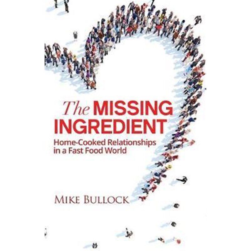 按需印刷不退不换The Missing Ingredient:Home Cooked Relationships In A Fast Food World[9781640853485]