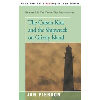按需印刷不退不换The Carson Kids and the Shipwreck on Grizzly Island[9780595090723]