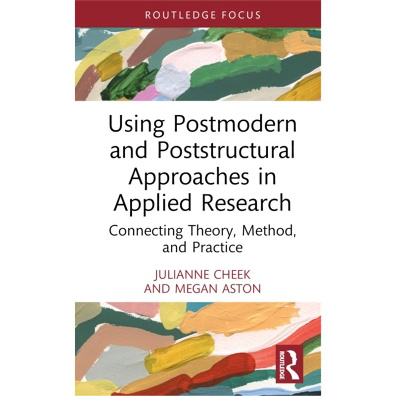 预订Using Postmodern and Poststructural Approaches in Applied Research[9780367148836]