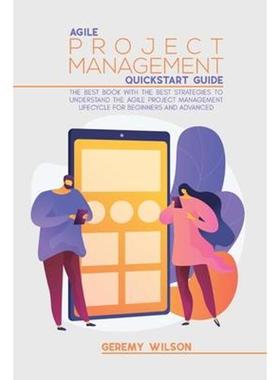 预订Agile Project Management Quickstart Guide:The Best Book With The Best Strategies To To Understand The Agile Project