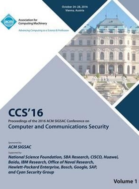 按需印刷不退不换CCS 16 2016 ACM SIGSAC Conference on Computer and Communications Security Vol 1[9781450347150]