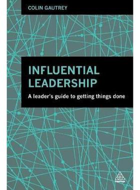 按需印刷Influential Leadership:A Leader's Guide to Getting Things Done[9780749470517]