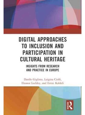 按需印刷不退不换TF Digital Approaches to Inclusion and Participation in Cultural Heritage[9781032234380]