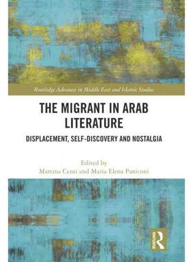 按需印刷不退不换TF The Migrant in Arab Literature[9780367135881]