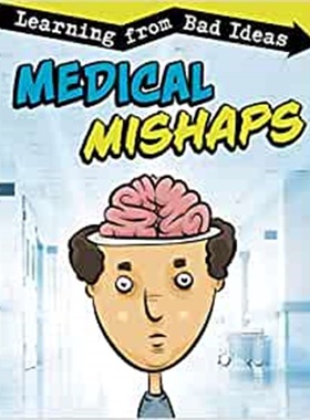 预订Medical Mishaps:Learning from Bad Ideas