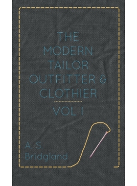 按需印刷The Modern Tailor Outfitter and Clothier - Vol. I.[9781445505633]