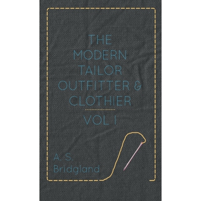 按需印刷不退不换The Modern Tailor Outfitter and Clothier - Vol. I.[9781445505633]