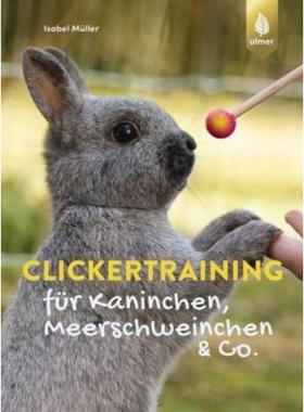 预订【德语】 Clickertraining für Kaninchen, Meerschweinchen & Co.: