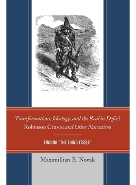 按需印刷Transformations, Ideology, and the Real in Defoe's Robinson Crusoe and Other Narratives[9781611495287]