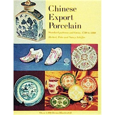Chinese Export Porcelain, Standard Patterns and Forms, 1780-1880: Standard Patterns and Forms