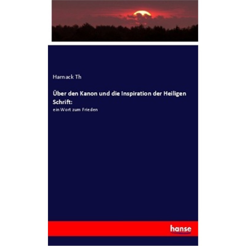 预订【德语】uber den Kanon und die Inspiration der Heiligen Schrift:[9783337705862]